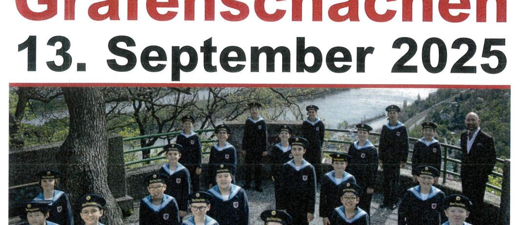 Ein Plakat bewirbt ein Konzert des 'Sangerknaben' Chors in Pfarrkirche Grafenschachen am 13. September 2025. Das Bild zeigt eine Gruppe junger Jungen in Uniformen vor einer malerischen Kulisse. Das erste Konzert ist für 16 Uhr angesetzt.