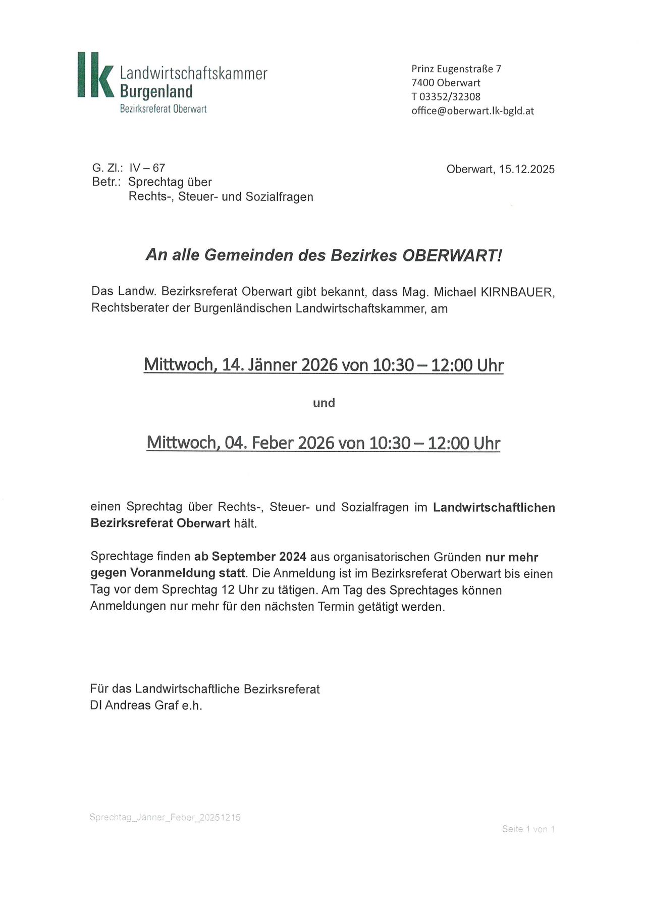 Das Landwirtschaftliche Bezirksreferat Oberwart kündigt einen Vortrag über Rechts-, Steuer- und Sozialfragen an. Die Anmeldung beginnt am 14. Jänner 2026 von 10:30 bis 12:00 Uhr. Die Treffen finden am 14. Jänner 2026 und 4. Februar 2026 von 10:30 bis 12:00 Uhr statt.