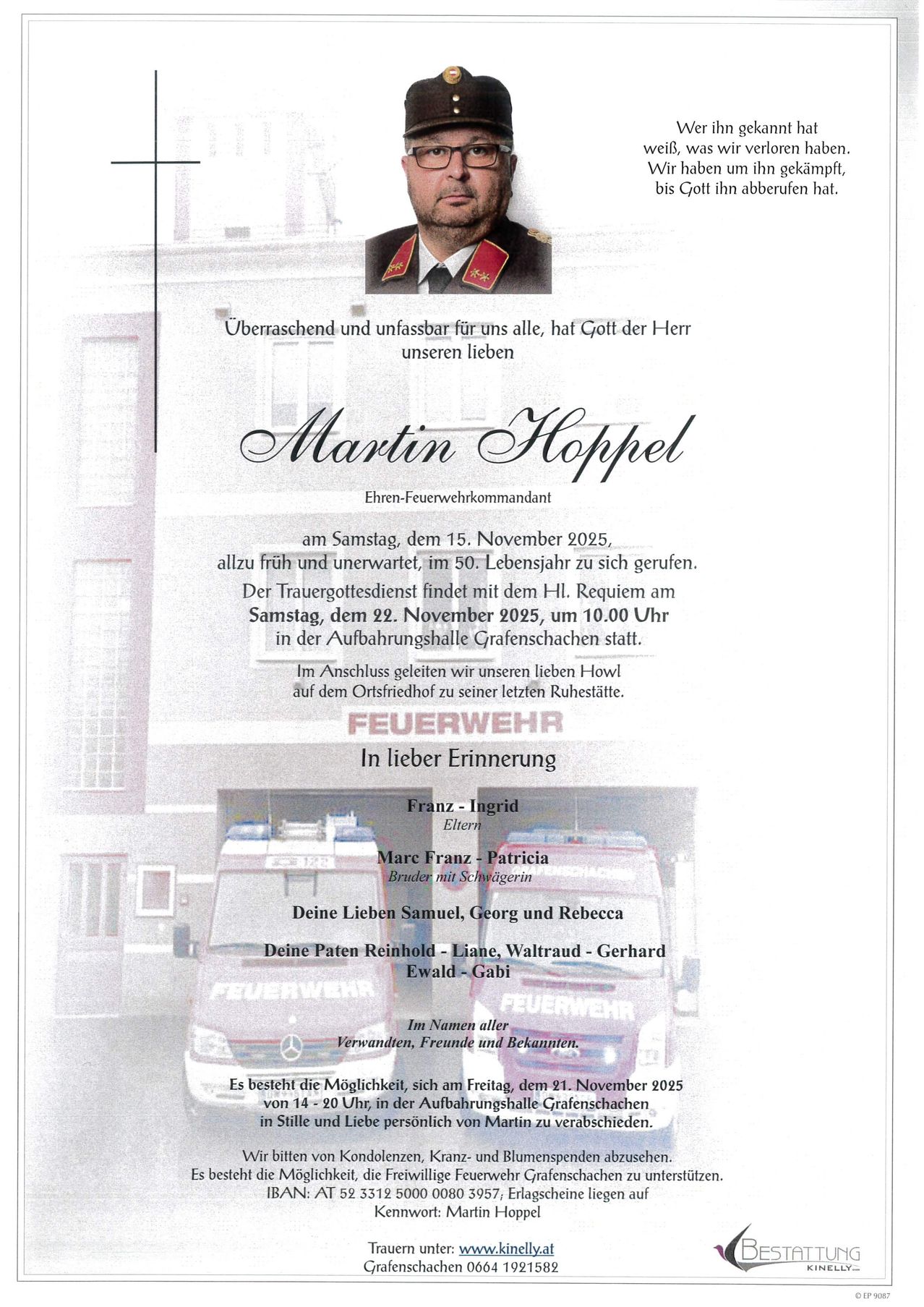 Martin Hoppel, Ehren-Feuerwehrkommandant, verstarb am 15. November 2025 im Alter von 50 Jahren. Das Requiem findet am 22. November 2025 um 10:00 Uhr in Grafenhausen statt. Freunde und Familie gedenken ihm mit einem Gedenkgottesdienst am 21. November 2025 von 14-20 Uhr in Grafenhausen.