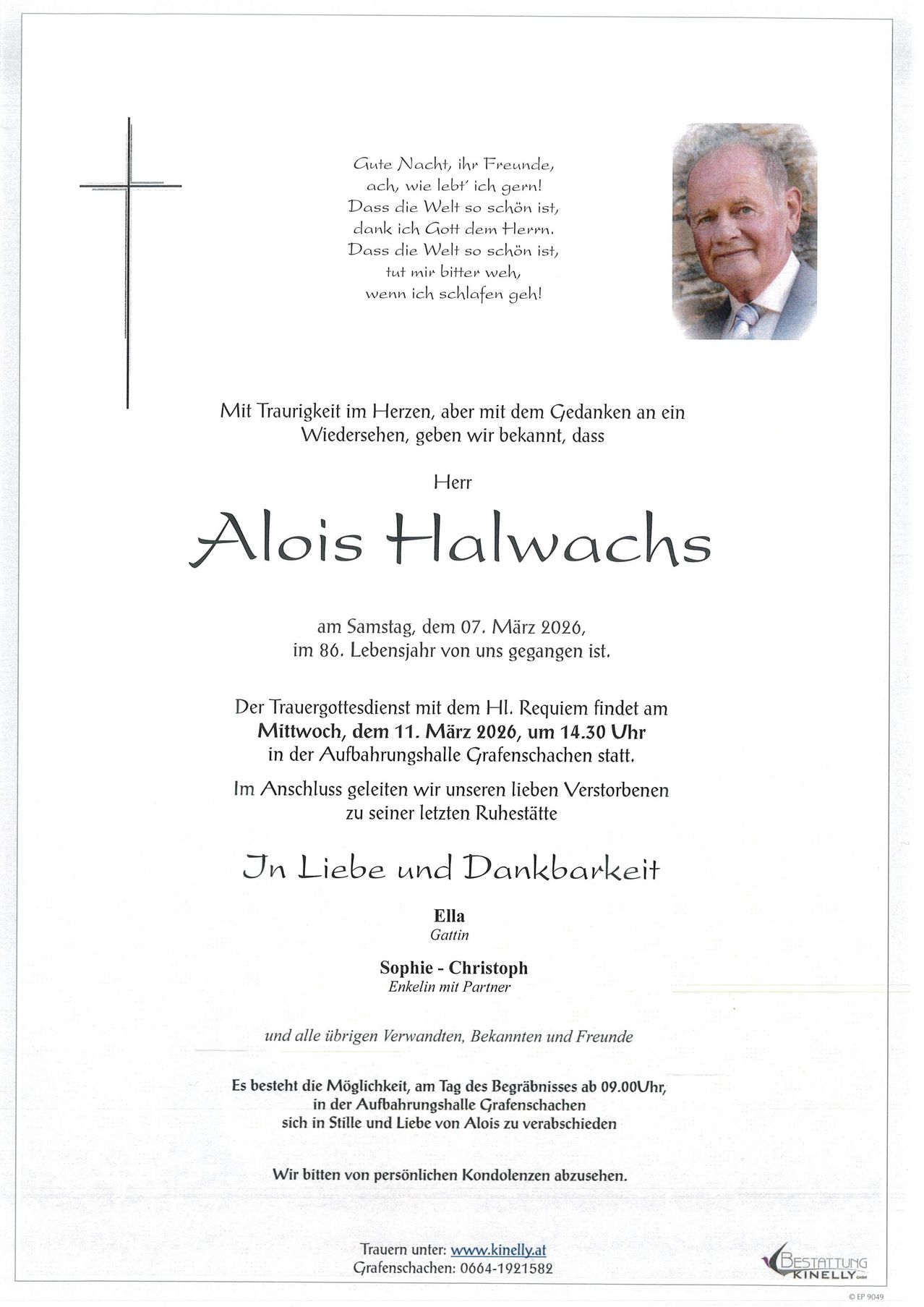 Ein Nachruf auf Alois Halwachs, der am 07. März 2020 im Alter von 86 Jahren verstarb. Der Trauergottesdienst mit dem HL. Requiem findet am Mittwoch, dem 11. März 2026, um 14.30 Uhr in der Aufbahrungshalle Grafenschachen statt. Familie und Freunde versammeln sich zu einem letzten Abschied.