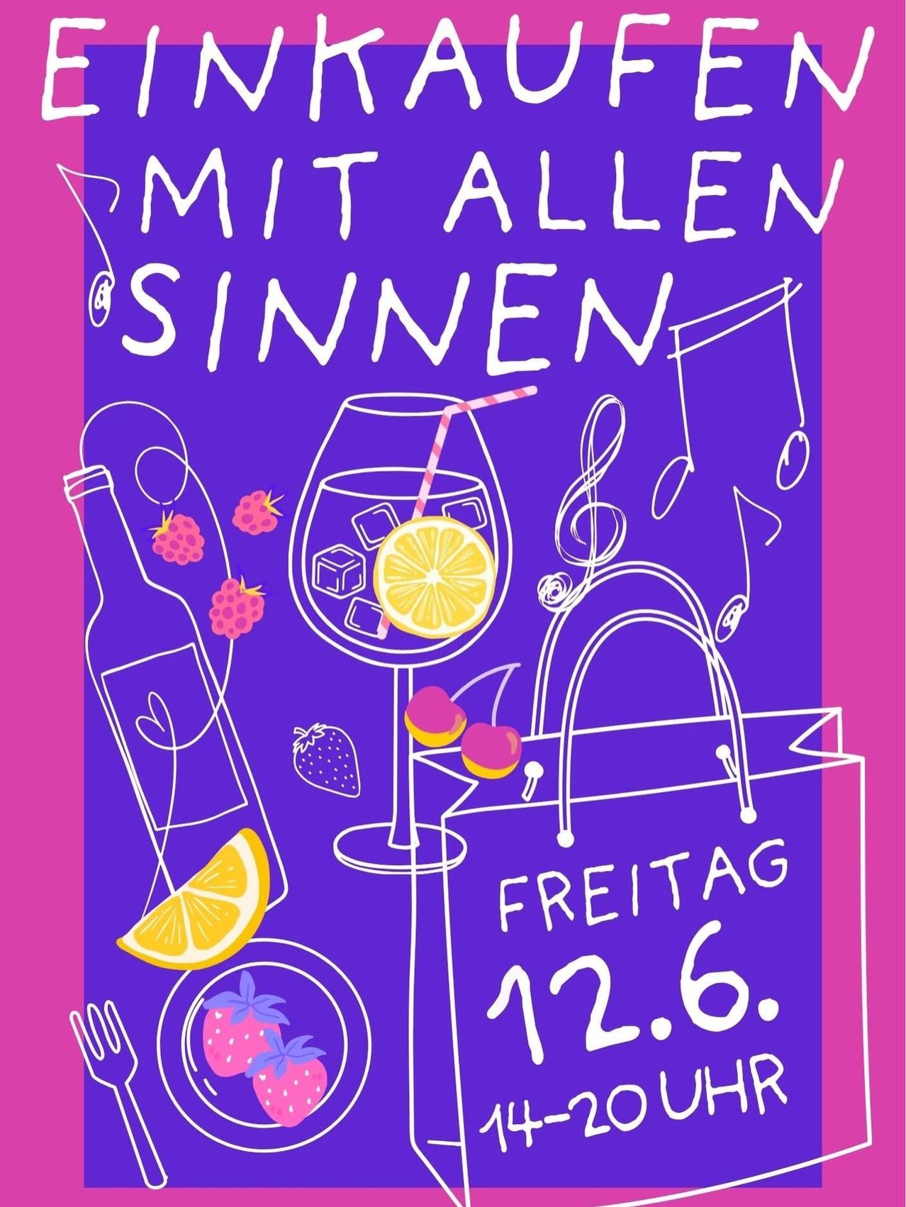 Ein Poster mit lila Hintergrund, das verschiedene Symbole zeigt, darunter ein Weinglas mit Zitronenscheibe, eine Flasche, Erdbeeren und Musiknoten. Es steht 'Mit Allen Sinnen' und 'Freitag 12.6.' in großen weißen Buchstaben.