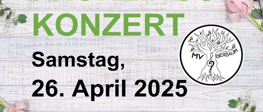 Plakat mit weißem Hintergrund und grünem Text, das zu einem Frühlingskonzert am Samstag, 26. April 2025 einlädt. Das Konzert beginnt um 19:00 Uhr, und der Eintritt ist frei.