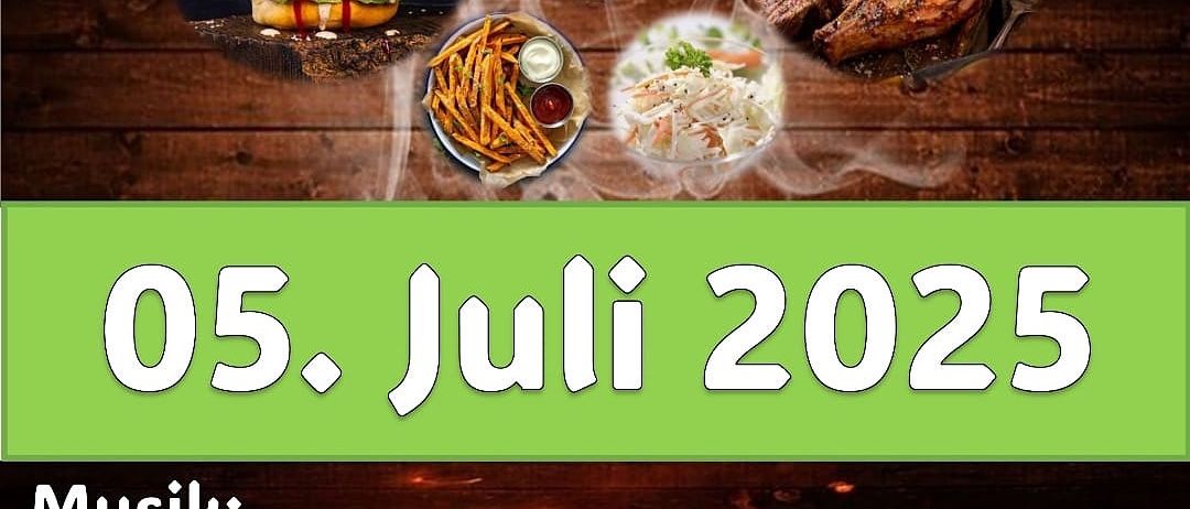 Plakat für die Veranstaltung in Bierbaum a.A. am 5. Juli 2025 mit verschiedenen Speisen, einem Logo und Musik von BF. Beginn um 17 Uhr.
