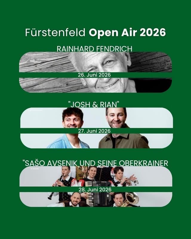Plakat für Fürstenfeld Open Air 2026 mit Künstlern wie Reinhard Fendrich, Josh & Rian und Saso Avsenik. Termine: 26., 27. und 28. Juni.