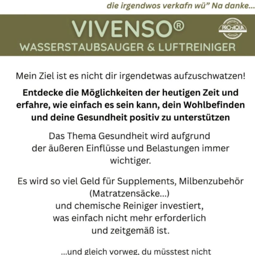 Das Bild bewirbt VIVENSO, einen Wasser- und Luftreiniger, und betont dessen Potenzial zur Verbesserung des Wohlbefindens und der Gesundheit. Es hebt die zunehmende Bedeutung der Gesundheit aufgrund äußerer Einflüsse und Belastungen hervor. Die Botschaft legt nahe, dass Investitionen in Nahrungsergänzungsmittel und chemische Reiniger überholt sind.