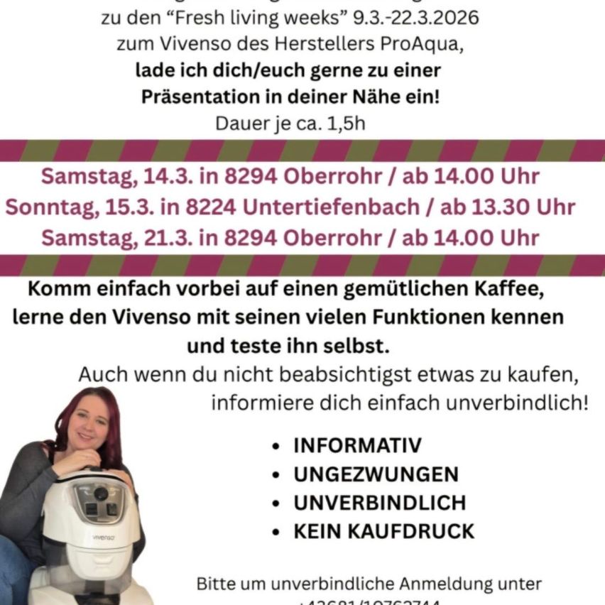 Einladung zur Teilnahme an Präsentationen über ProAquas Vivenso an verschiedenen Orten. Die Präsentation dauert etwa 1,5 Stunden und ist informativ, unverbindlich und kostenlos. Melden Sie sich unter +43681/10762744 an.