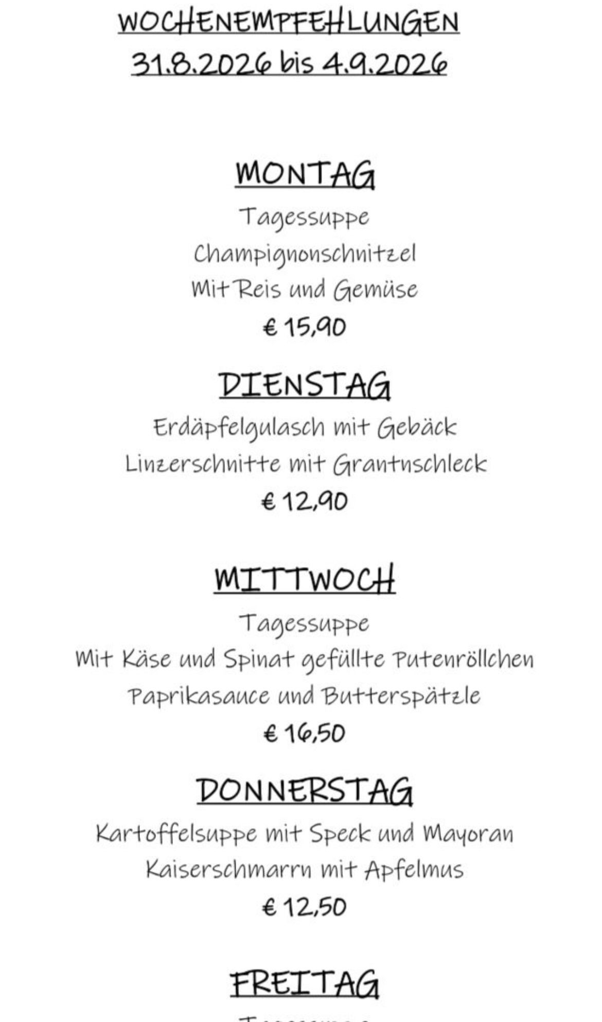 A handwritten menu with prices for various dishes. Monday features a soup with rice and vegetables priced at 15.90 euros. Tuesday offers a potato gratin with linzer slices and a granit scheck for 12.90 euros. Wednesday's menu includes a cheese and spinach-filled putenrollchen with paprika sauce and butter sauce for 16.50 euros. Thursday's menu is not visible.