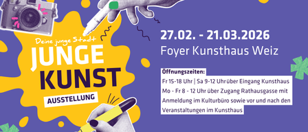 Plakat für eine Kunstausstellung im Foyer Kunsthaus, geöffnet vom 27.02. bis 21.03. Öffnungszeiten: Fr 15-18 Uhr, Sa 9-12 Uhr. Anmeldung im Kulturbüro.