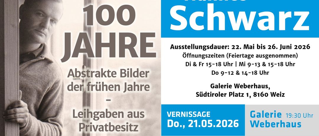 Ein blau-weißes Plakat zur 100. Jubiläumsausstellung von Hannes Schwab. Es zeigt abstrakte Bilder aus seinen frühen Jahren, ausgestellt in der Galerie Weber, Südtiroler Platz 1. Die Ausstellung läuft bis zum 22. Mai 2026.