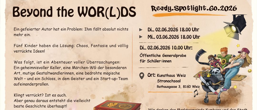 Ein Abenteuer voller Überraschungen, geheime Keller und ein Team magischer Gestaltwandler wartet. Öffentliche Generalprobe für Schüler. Ort: Kunsthaus Weiz. Alle Eintrittsspenden kommen Deven, Karin, Melina und Willi zugute.