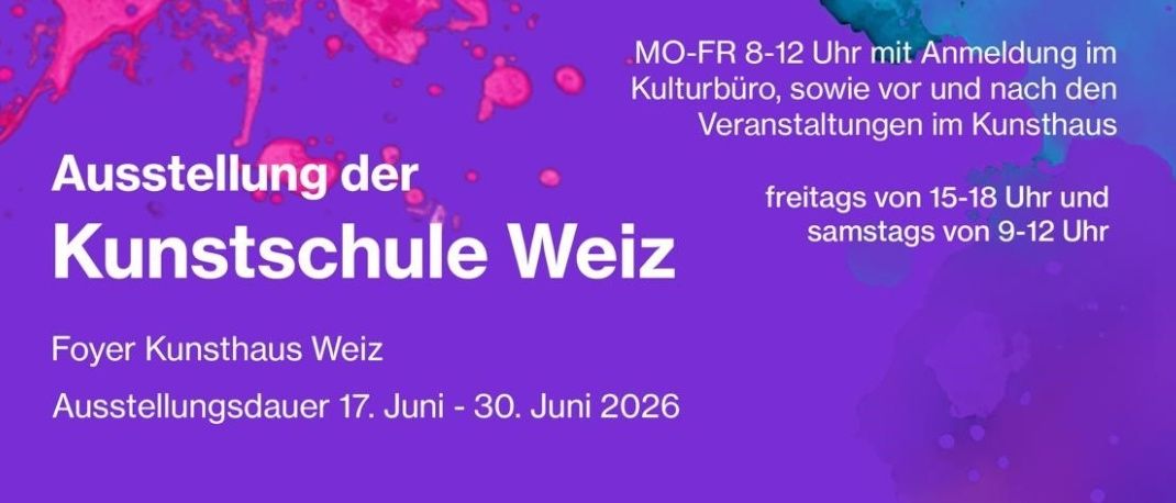 Art Goes Weiz. Ausstellung der Kunstschule Weiz. Foyer Kunsthaus Weiz. Ausstellungsdauer vom 17. Juni bis 30. Juni 2026. Öffnungszeiten von 8-12 Uhr. Besondere Gäste: Kinderchor des Singvereins Weiz. Eröffnung am 16. Juni.