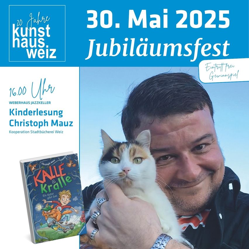 Ein Plakat für das Jubiläumsfest von Kunsthaus Weiz. Es zeigt einen Mann, der eine Katze hält, ein Buch mit dem Titel Kalle und Kralle und Details zur Veranstaltung.