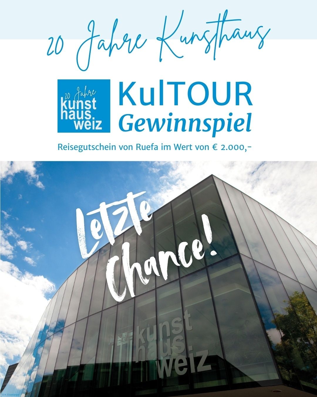 Banner für Kunsthaus Weiz mit einem modernen Gebäude mit Glasfassaden und blauem Himmel. Text lautet 'Letzte Chance!' und 'KUITOUR Gewinnspiel'. Wert von 2.000 €.