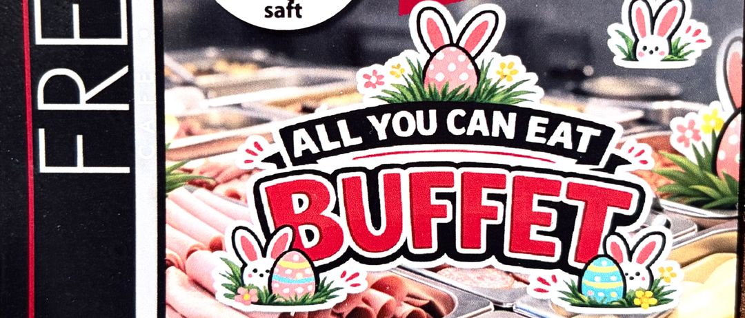 Plakat für Oster-Brunch-Buffet bei Fredo. Preis ist 17,50 pro Person. Beinhaltet ein Heißgetränk und Orangensaft. Verfügbar am 4. April um 8:30 Uhr und am 5. April bis 12:00 Uhr. Reservierung erforderlich.