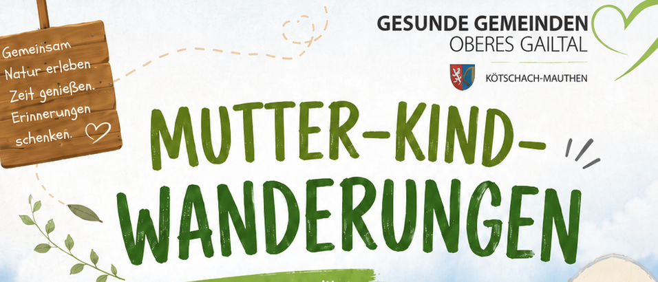 Plakat für Mutter-Kind-Wanderungen in Oberes Gailtal. Beinhaltet zwei Wanderungen mit Details zu Datum, Uhrzeit und Treffpunkten. Zeigt eine Mutter und ein Kind beim Wandern mit Rucksäcken.
