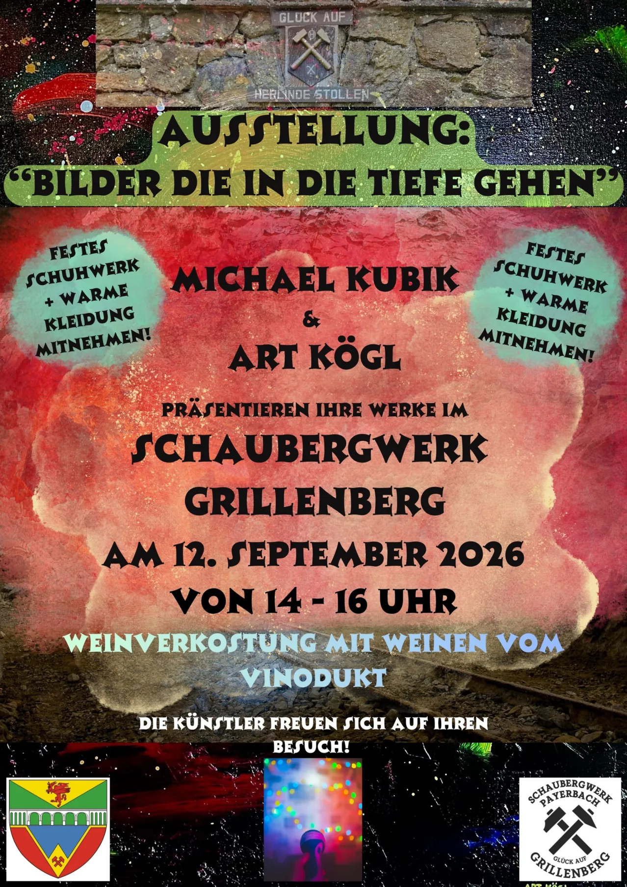 Plakat für eine Kunstausstellung von Michael Kubik und Art Kogl im Schaubergwerk Grillenberg am 12. September 2026 von 14 bis 16 Uhr. Die Veranstaltung beinhaltet eine Weinverkostung mit Weinen von Vinodukt. Warme Kleidung und Schuhe empfohlen.