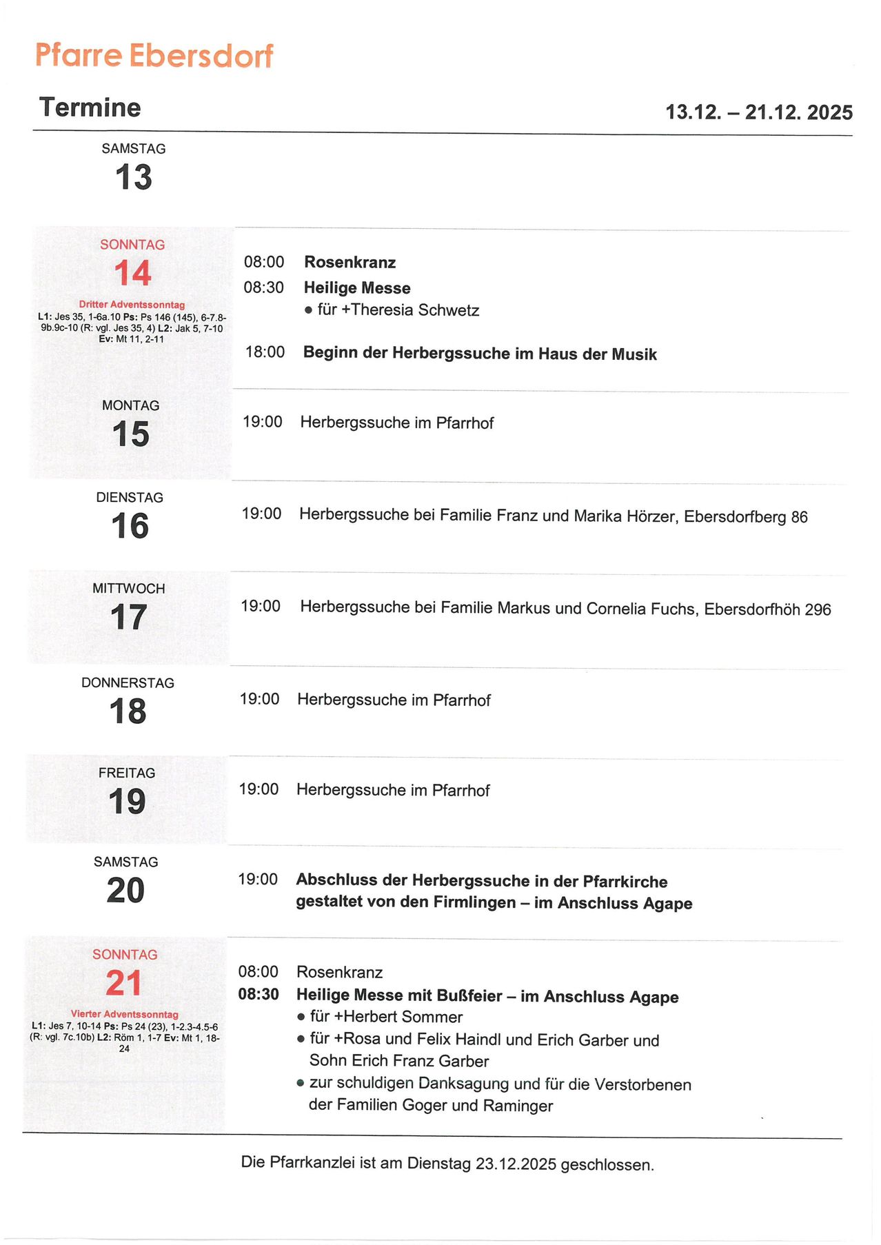 Zeitplan für eine Reihe von Veranstaltungen. Beginnt mit einem Rosenkranz am Sonntag, dem 14. Beinhaltet heilige Messen, Beginn der Gastsuche und verschiedene Gastsuchen bei verschiedenen Familien. Beendet am Samstag, dem 20.