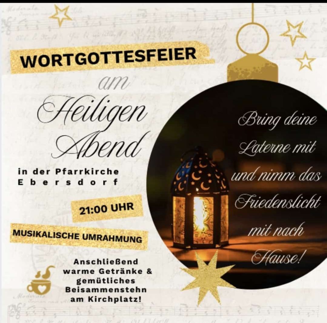 Plakat für einen Weihnachtsgottesdienst in der Kirche von Ebersdorf. Zeigt eine leuchtende Laterne und Sterne. Der Text auf Deutsch lädt ein, eine Laterne für das Friedenslicht mitzubringen und sich zum Trinken und Beisammensein zu treffen.