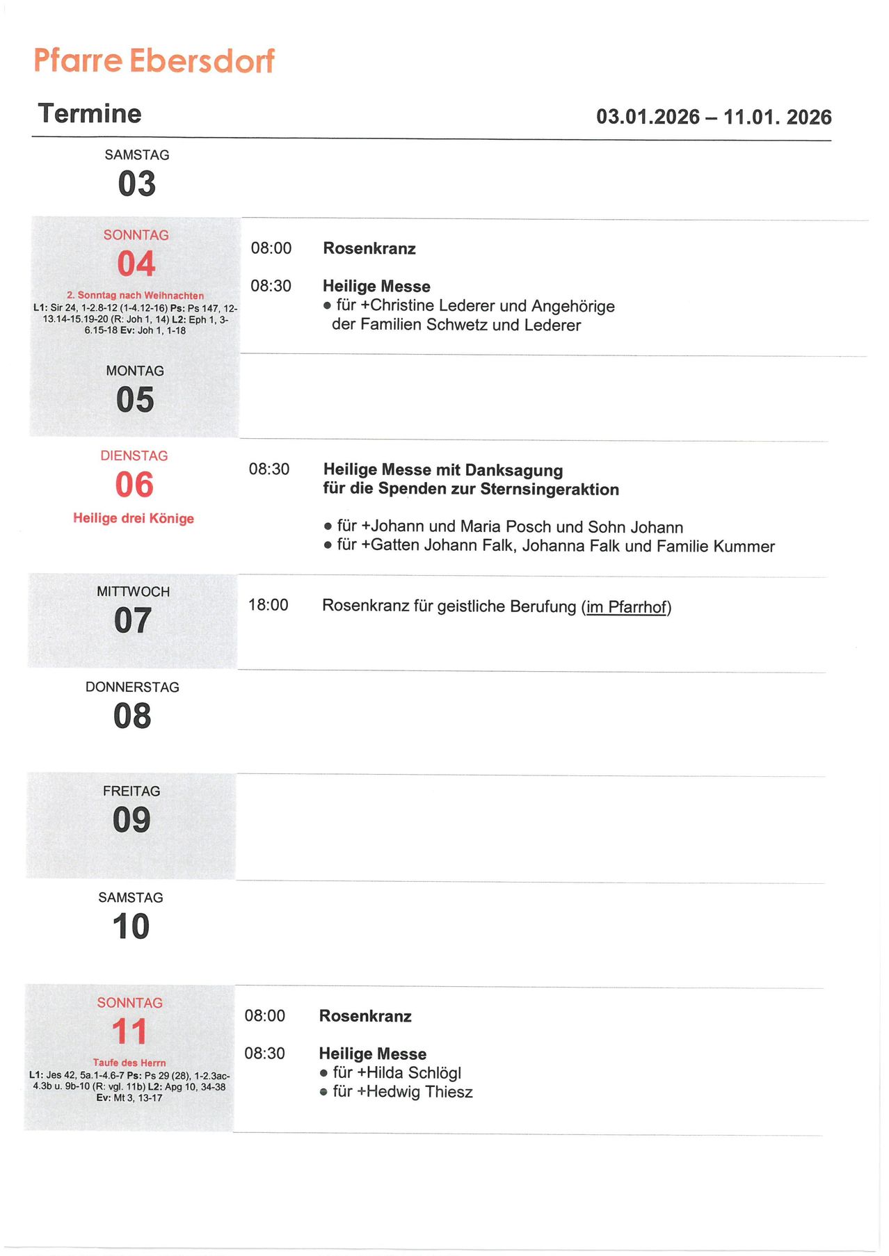 Ein wöchentlicher Zeitplan zeigt die Zeiten für Rosenkranz und Heilige Messe. Für bestimmte Tage enthält der Zeitplan zusätzliche Details wie Einzelpersonen und Familien, für die die Messen gewidmet sind. Der Zeitplan erstreckt sich von Sonntag bis Samstag.
