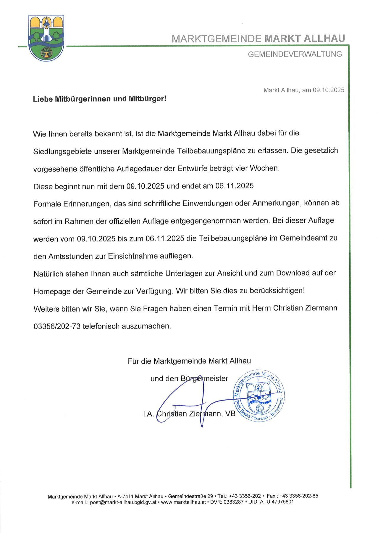 Markt Allhau, datiert 09.10.2025, informiert über die öffentliche Ausschreibung für Entwicklungspläne für die Siedlungsgebiete der Gemeinde. Die Ausschreibungsdauer beträgt vier Wochen, beginnend am 09.10.2025 und endend am 06.11.2025. Formale Einwände können während dieser Zeit eingereicht werden. Die Pläne werden während der Öffnungszeiten im Gemeindeamt zur Einsichtnahme zur Verfügung stehen.