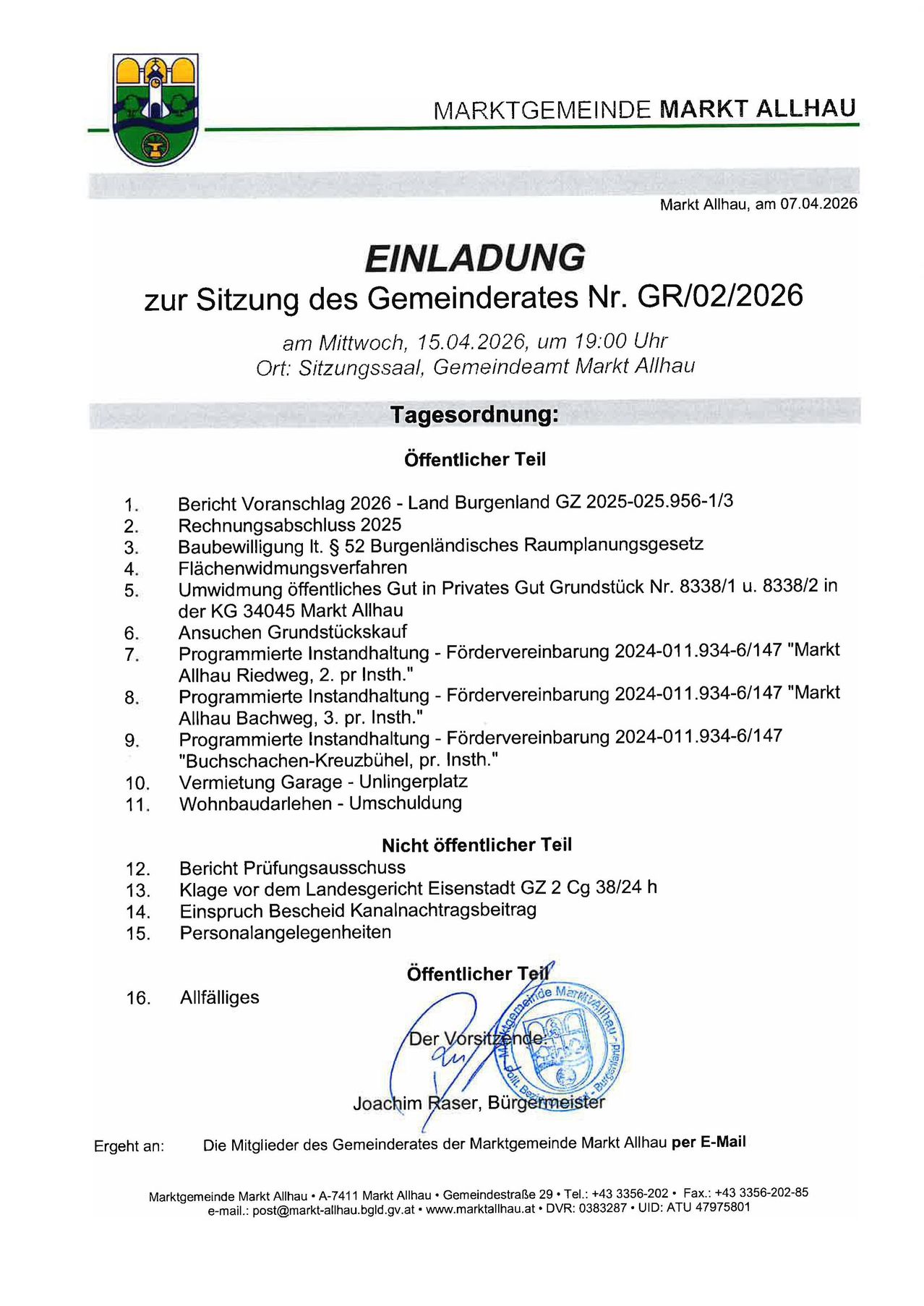 Einladung zur Sitzung des Gemeinderates Nr. GR/02/2026, Mittwoch, 15.04.2026, 19:00, Ort: Sitzungssaal, Gemeindeamt Markt Allhau. Tagesordnung: öffentlicher Teil mit Bericht Vorschlag 2026, Baubewilligung, usw. Nicht öffentlicher Teil: Wohnbaudarlehen, Mietvertrag Garage, usw.