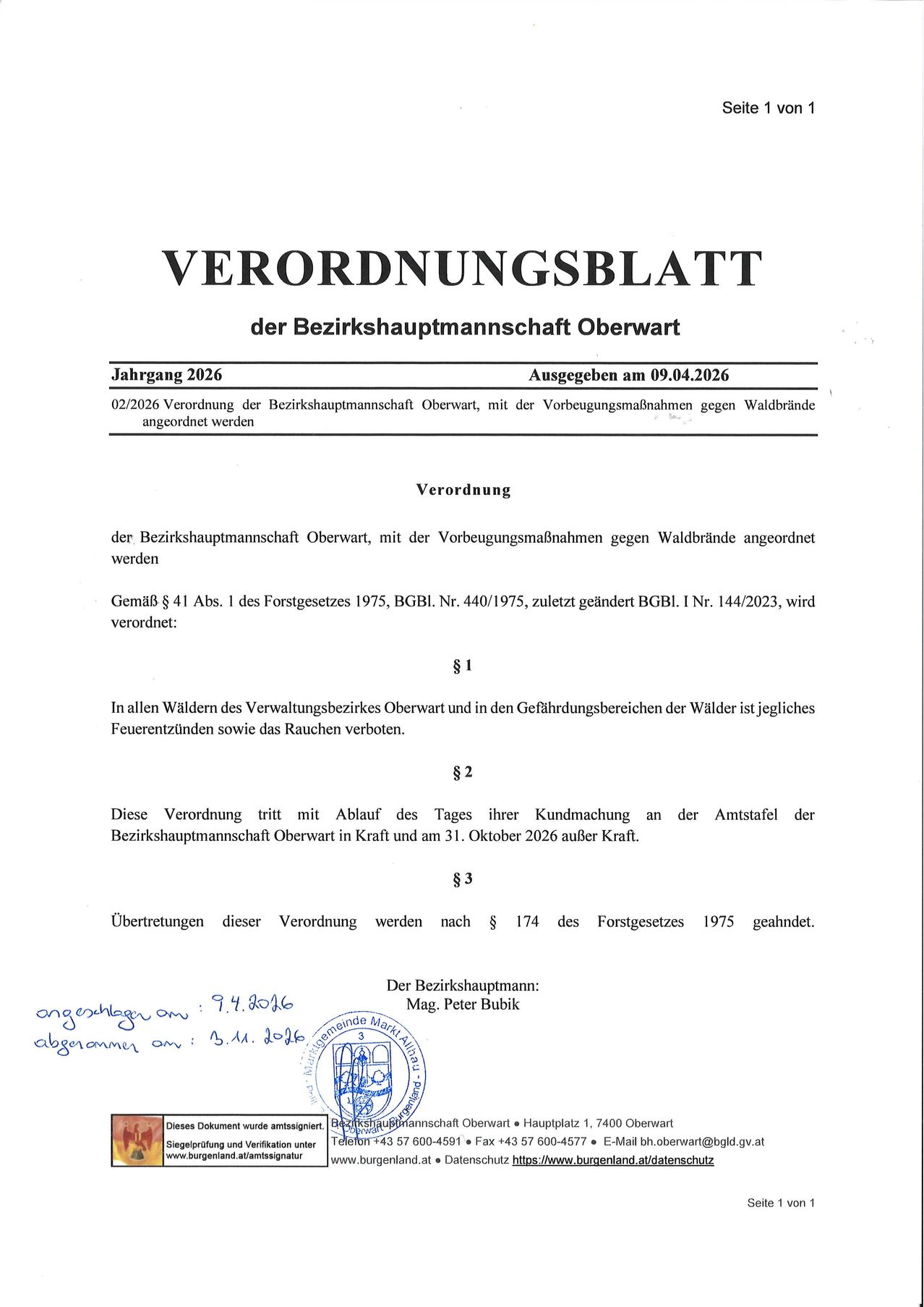 Die Ausgabe 2026 der Verordnung der Bezirkshauptmannschaft Oberwart, herausgegeben am 09.04.2026, ändert die Verordnung vom 2. Februar 2026 mit Vorsichtsmaßnahmen gegen Waldbrände. Es verbietet das Rauchen und Entzünden von Feuer in allen Wäldern des Verwaltungsbezirks Oberwart.