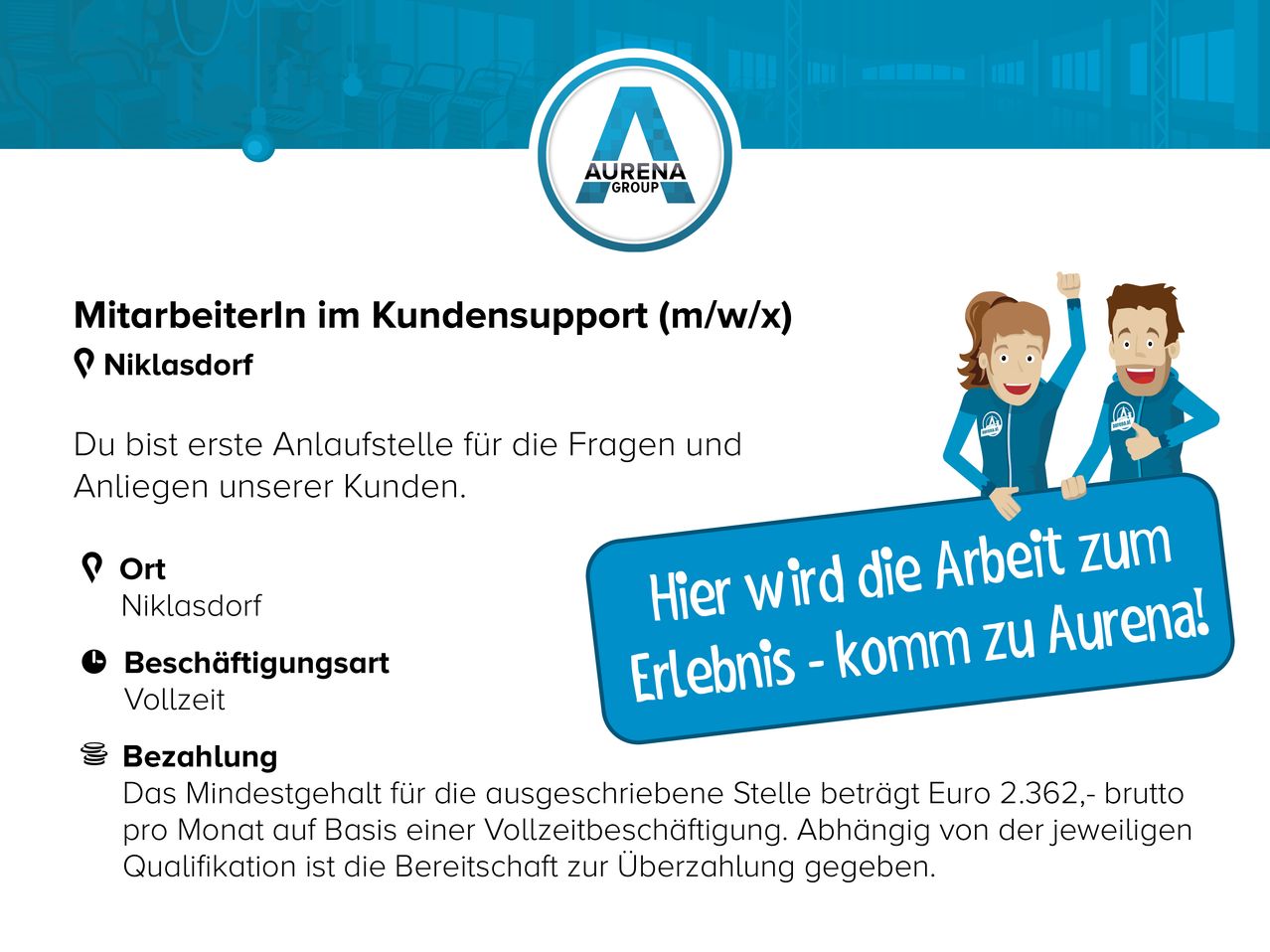 Arena Group recruitment poster. The first point of contact for questions from customers. The minimum salary for the advertised position is Euro 2,362, based on a full-time position. The readiness to pay is given regardless of the individual's qualification.