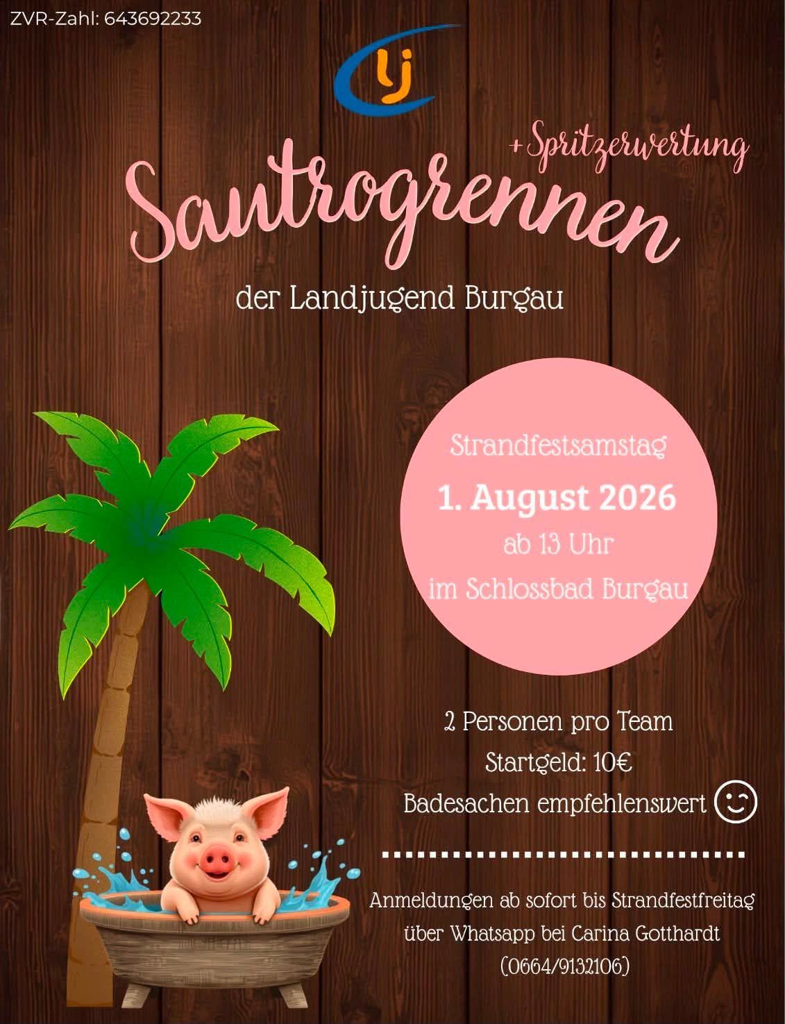 Ein Veranstaltungsposter für 'Sauntrogennen' von der Landjugend Burgau. Es zeigt ein Schwein in einem Eimer Wasser, eine Palme und einen hölzernen Hintergrund. Die Veranstaltung findet am 1. August 2026 ab 13 Uhr im Schlossbad Burgau statt.