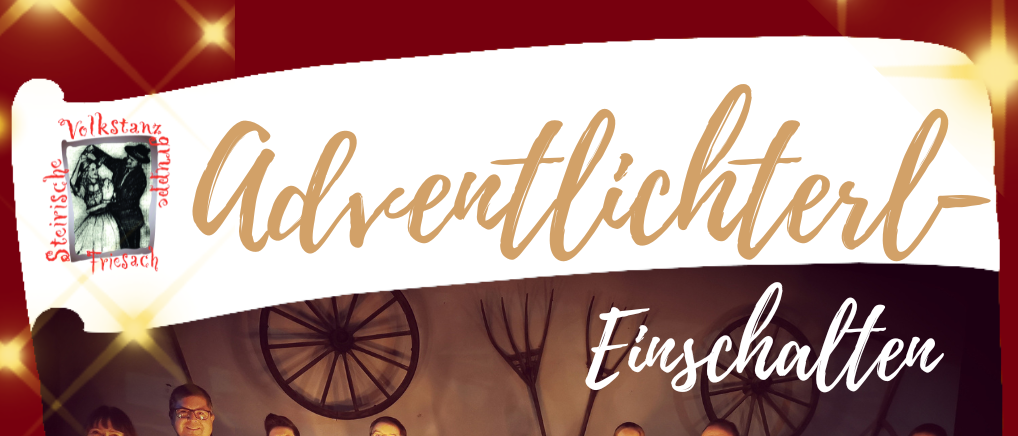 Eine Gruppe von Menschen in traditioneller Kleidung mit brennenden Kerzen steht auf einem Dorfplatz. Der Text auf dem Bild lautet 'Adventlichterl Einschalten Sonntag, 30. November 18 Uhr am Dorfplatz in Friesach.'