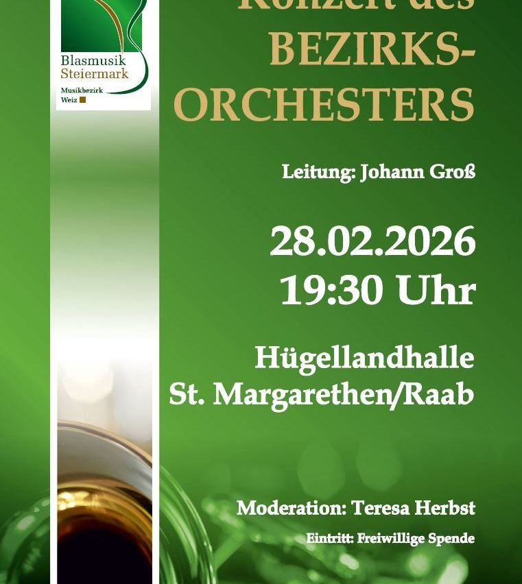 An advertisement for the Bezirk Orchestras on February 28, 2026, at 19:30 in Huegelandhalle, St. Margarethen/Raab, with Johann Gros leading and Teresa Herbst moderating. Entrance is by voluntary donation.