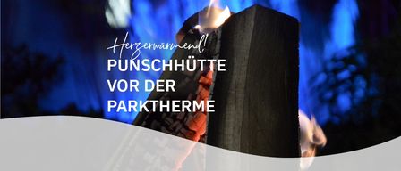 Ein blauer Hintergrund mit weißem Text, der 'Punschhütte vor der Parktherme' liest, mit einem brennenden Holzscheit in der Mitte.