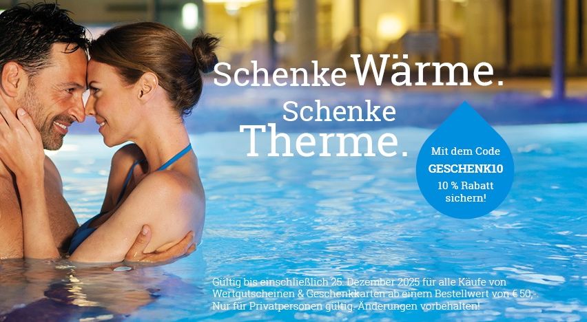 Ein Mann und eine Frau umarmen sich in einem Schwimmbad. Der Text lautet 'schenke warme schenke therme' und 'mit dem Code geschenk10 10% Rabatt sichern'. Gültig bis einschließlich 25. Dezember 2025.