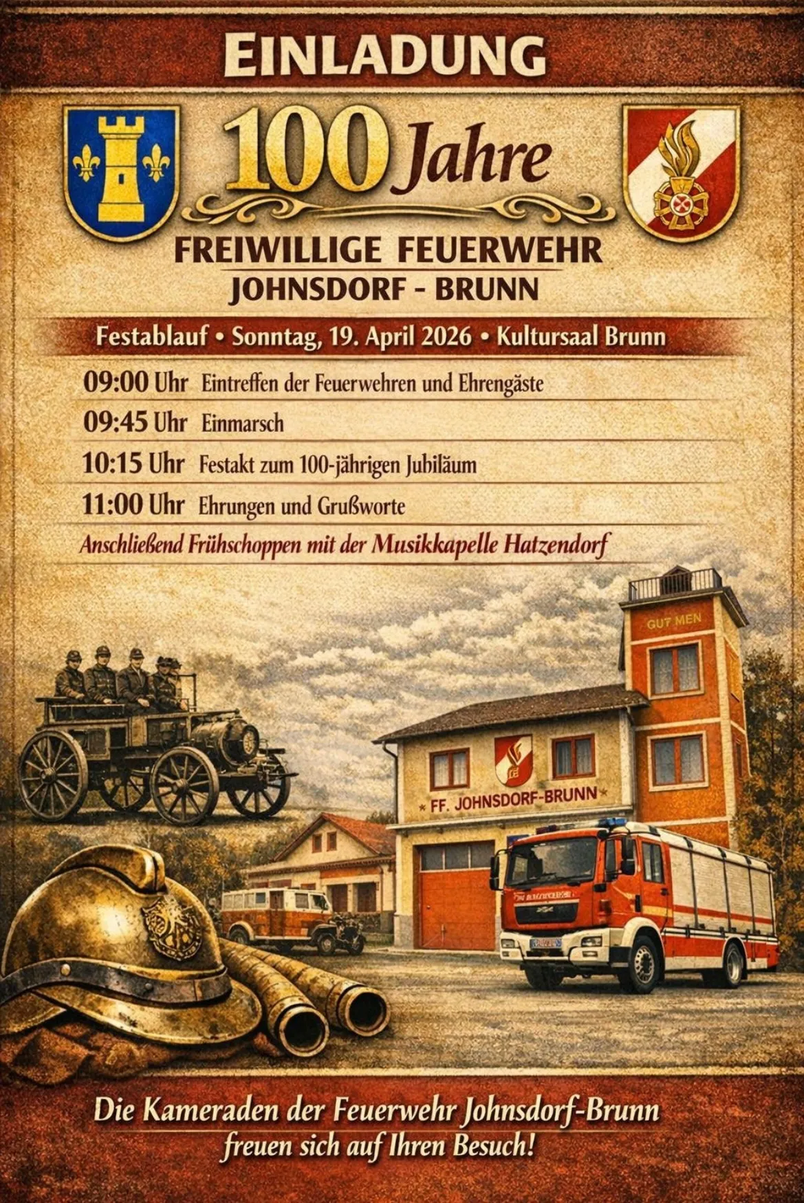 Plakat für die 100-Jahrfeier der Freiwilligen Feuerwehr Johnsdorff-Brunn, geplant für den 19. April 2026 im Kultursaal. Die Veranstaltungen umfassen Ankunft der Feuerwehr, Marsch und eine Zeremonie mit Reden und traditionellem Frühstück. Der Tag endet mit einer Parade und Musik der Musikkapelle Hatzendorf.