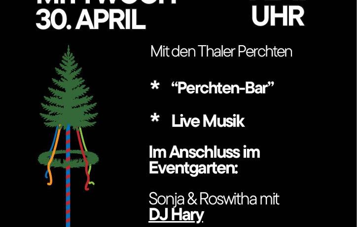 Ein Plakat für eine Veranstaltung am Mittwoch, 30. April um 17 Uhr. Es zeigt einen Baum mit Bändern, 'Perchten-Bar', Live-Musik und DJ Hary im Veranstaltungsgarten.