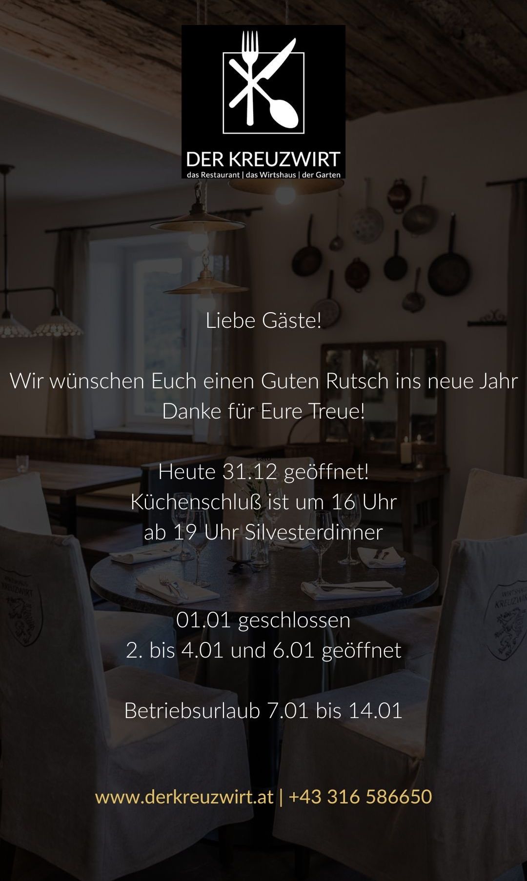 Ein Restaurant ist am 31. Dezember geöffnet. Die Küche schließt um 18 Uhr. Das Silvesteressen ist ab 19 Uhr verfügbar. Am 1. Januar bleibt das Restaurant geschlossen. Vom 2. bis 6. Januar ist es geöffnet.