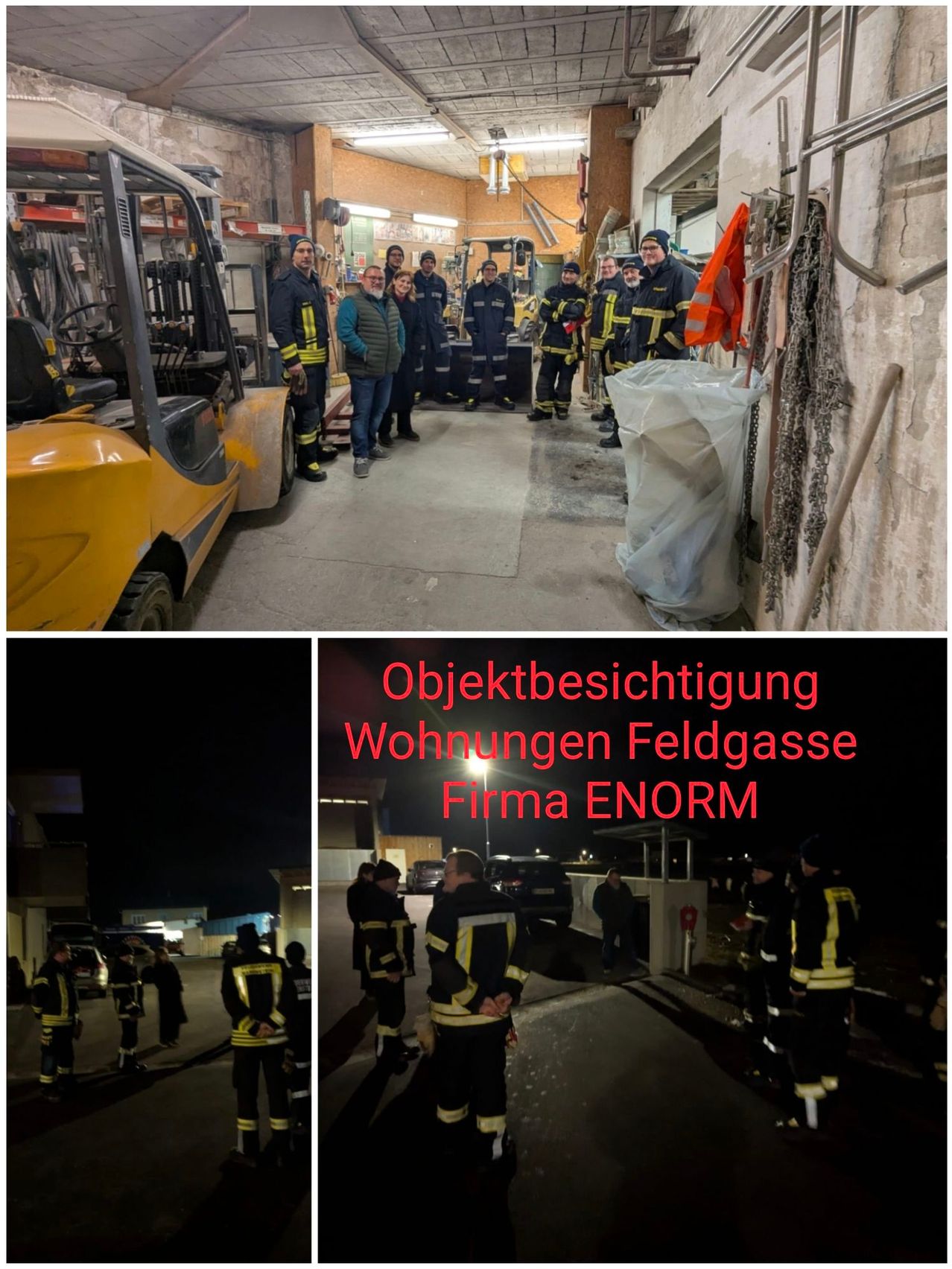 Zwei Bilder zeigen Feuerwehrleute. Das erste Bild zeigt eine Gruppe von Feuerwehrleuten, die in einem Lagerhaus mit einem Gabelstapler und einem großen weißen Beutel stehen. Das zweite Bild zeigt Feuerwehrleute auf der Straße bei Nacht mit dem Textüberlagerung 'Objektbesichtigung Wohnungen Feldgasse Firma ENORM'.