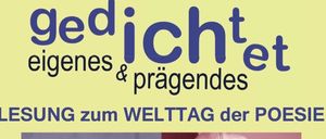 Plakat für eine Veranstaltung zum Welttag der Poesie. Es zeigt drei Autoren: Katrin Bernhardt, Paul Eisenkirchner und Rudolf Kraus. Das Datum ist der 21. März 2026 um 19:30 Uhr. Fotos von Michael Bernhardt und Lukas Dostal.