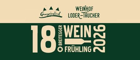 Grüner Banner mit weißen Text, der '18', 'Weinhof LODER-TAUCHER', 'BRETTEGER', 'FRUHLING' und '2026' zeigt. Ein Weinflaschen-Symbol steht neben 'FRUHLING'.