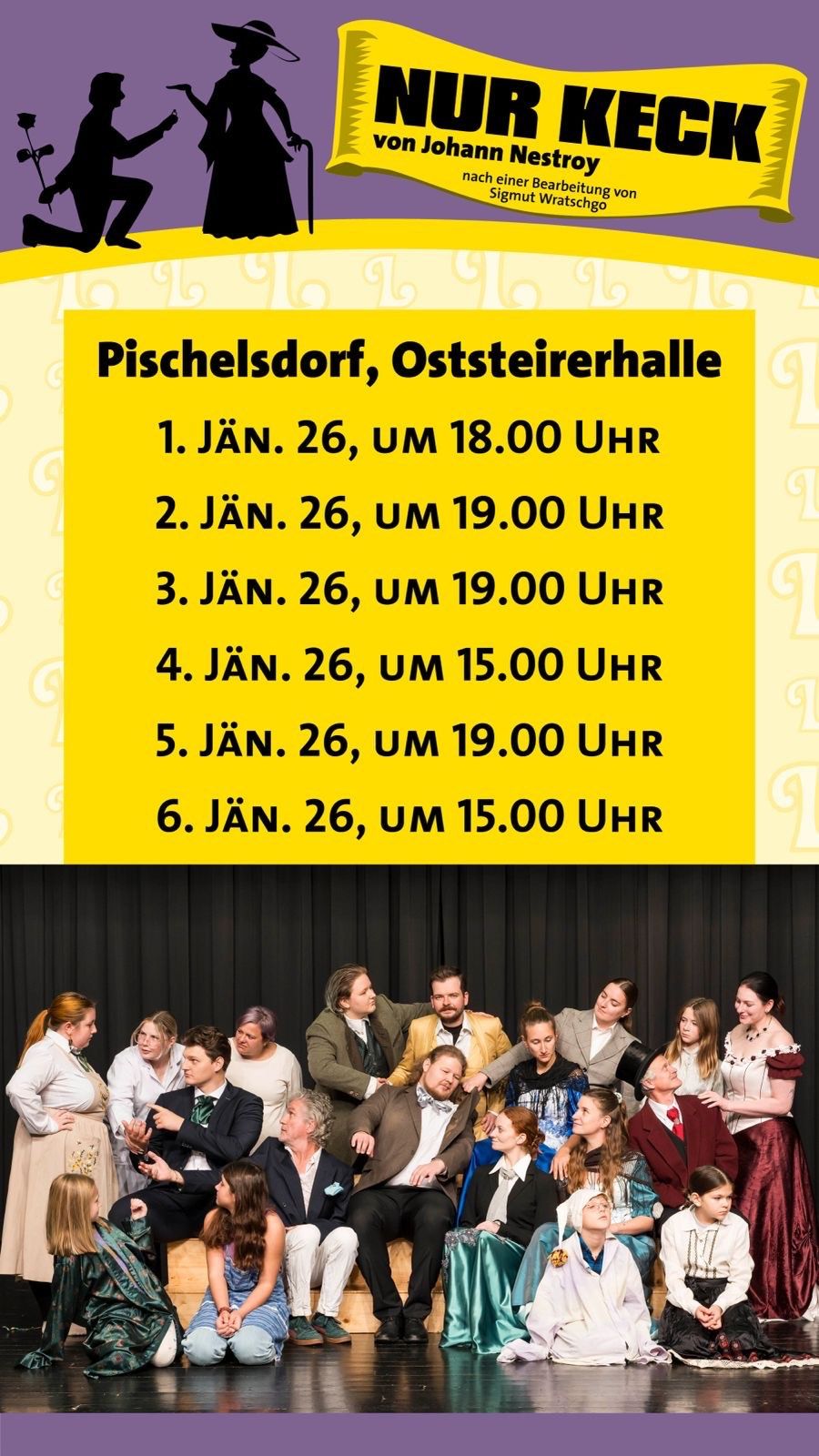 Das Bild zeigt ein gelbes Banner mit Details eines Aufführungsplans in Pichelsdorf, Oststeiererhalle. Der Zeitplan umfasst sechs Veranstaltungen am 26. Januar, mit Zeiten von 15:00 bis 19:00 Uhr. Unten auf dem Banner steht eine Gruppe von Menschen in historischer Kleidung, wahrscheinlich Schauspieler.