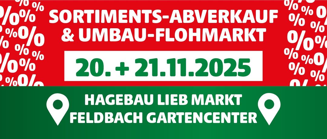 Ein Poster bewirbt den Hagebau Lieb Markt Feldbach Gartencenter mit Details zu Wohnungsabbau und Flohmarkt am 20. und 21. November 2025.