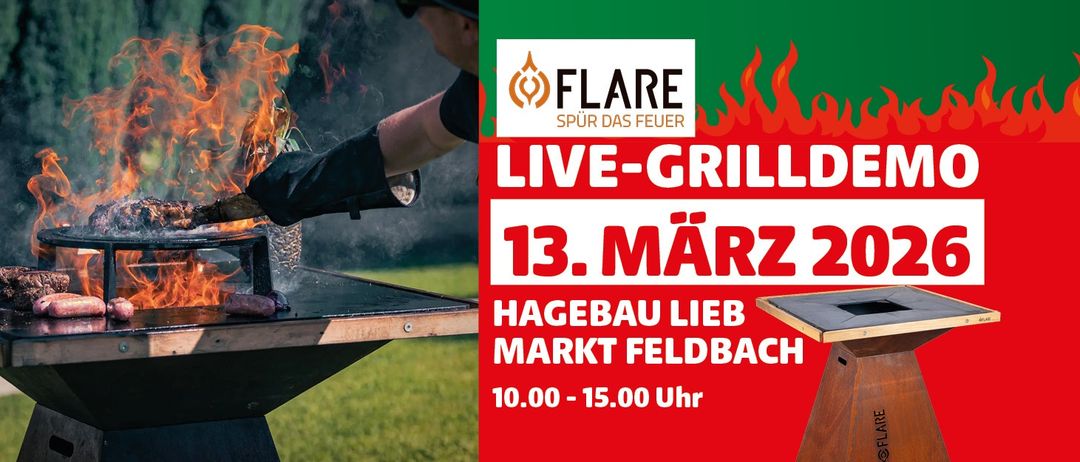 Eine Werbung für Flare Live-Grill am 13. März im Hagebau Lieb Markt Feldbach von 10:00 bis 15:00. Eine Person grillt über einem Feuer.