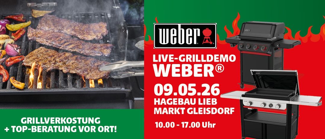 Live-Grilldemo von Weber am 09.05.26 im Hagebau Lieb Markt Gleisdorf, 10:00-17:00 Uhr. Grillen mit einem Weber-Grill.