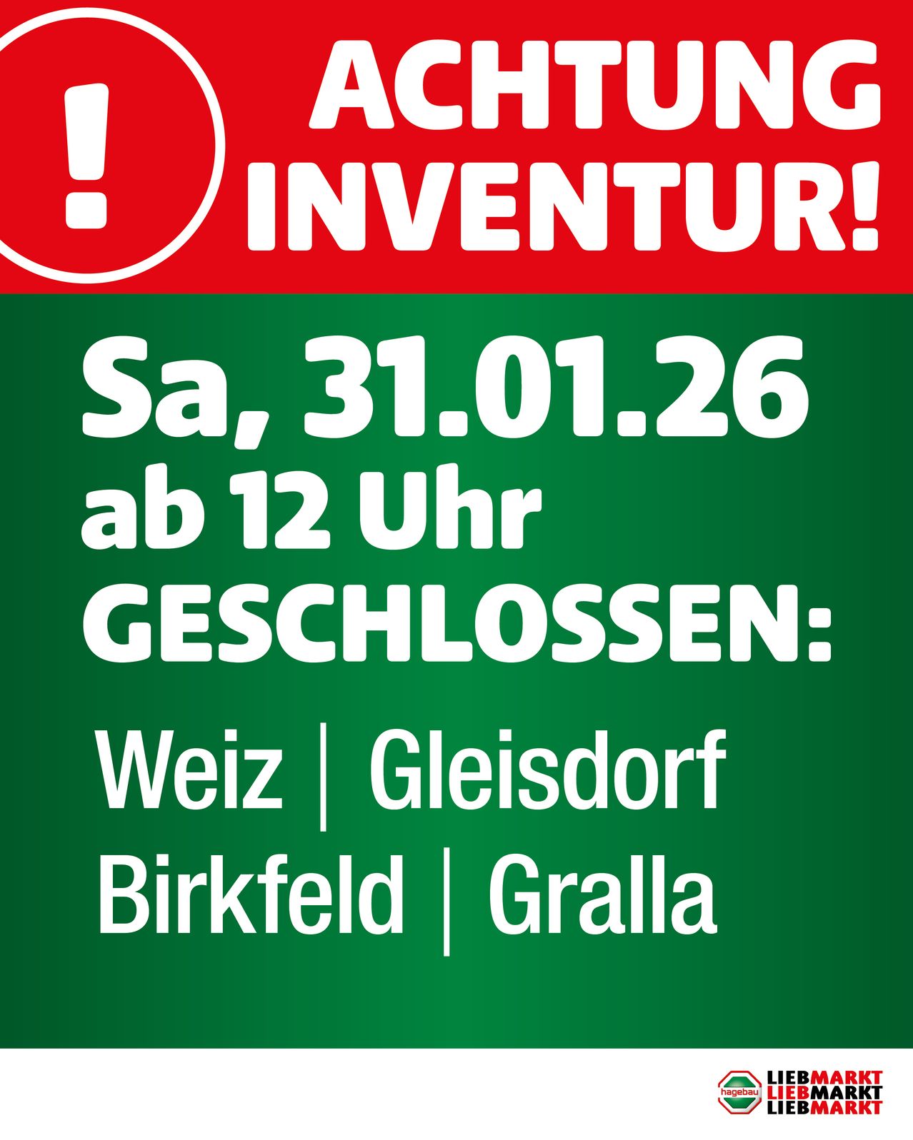 Ein roter Kreis mit Ausrufezeichen zeigt 'Inventur!' Darunter steht auf einem grünen Banner in weißen Buchstaben 'Geschlossen: Weiz, Gleisdorf, Birkfeld, Gstalla'. Der Datums 'Sa, 31.01.26' und die Zeit 'ab 12 Uhr' sind ebenfalls angegeben.