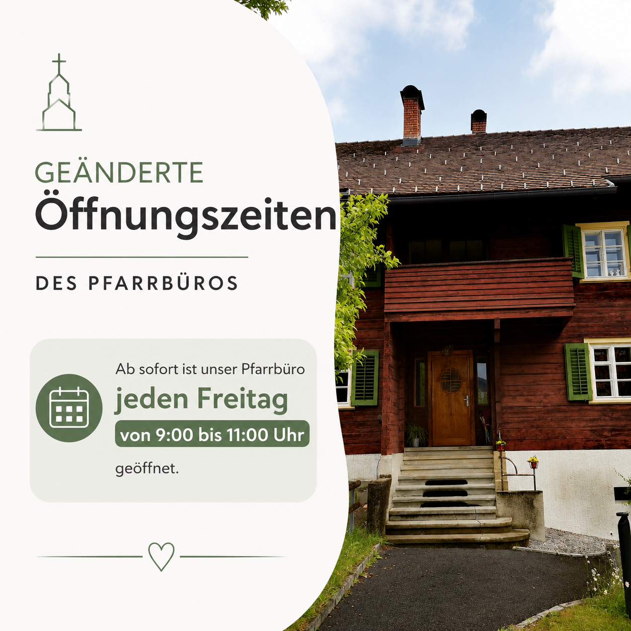 Das Bild zeigt ein rotes Haus mit grünen Fensterläden. Ein Schild weist auf 'Geänderte Öffnungszeiten des Pfarrbüros' hin. Ein Kalendersymbol zeigt an, dass es jeden Freitag von 9:00 bis 11:00 Uhr geöffnet ist.