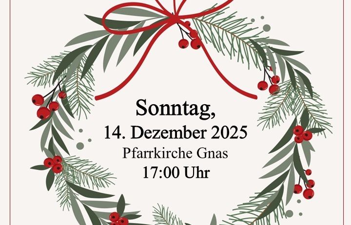 Ein Plakat für ein Weihnachtskonzert des Gesang Vereins und des Chors der Volksschule. Das Datum ist der 14. Dezember 2025 um 17:00 Uhr in der Pfarrkirche Gnas. Das Design beinhaltet einen Kranz mit roten Beeren.