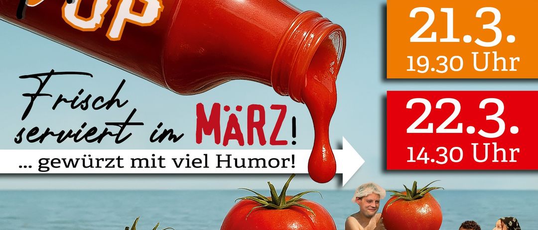 Plakat für Sketch-Up Comedy-Show am 20., 21. und 22. März. Es zeigt Menschen in einem Tomatenbad mit einer Tomatenflasche. Die Veranstaltung wird von Radio GRÜN-WEIß präsentiert.