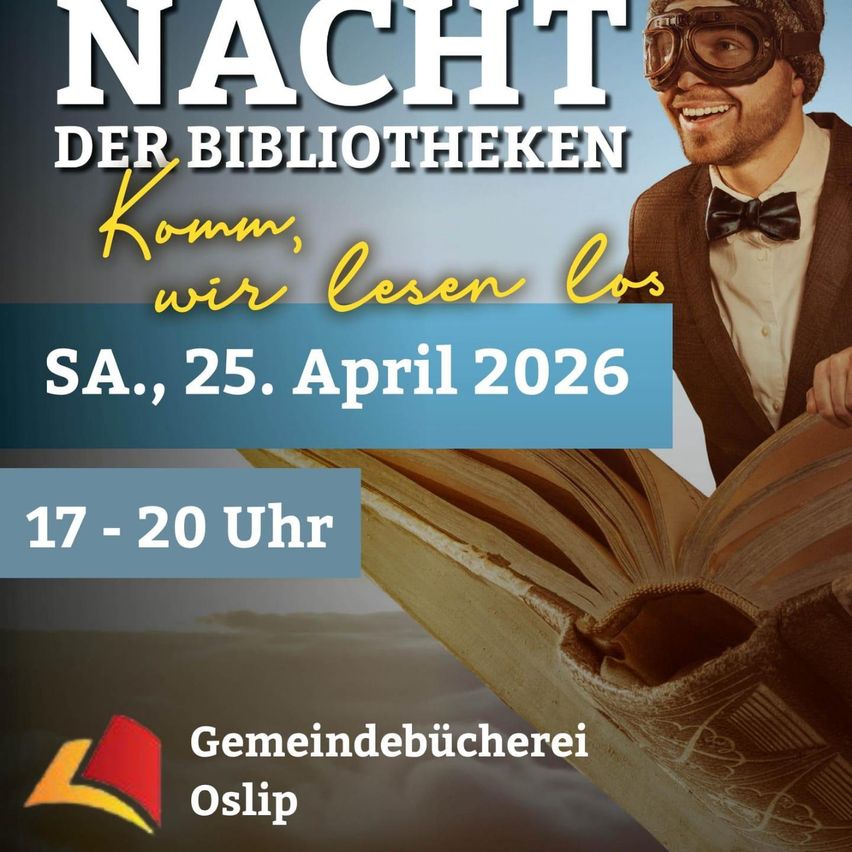 Plakat für die 'Nacht der Bibliotheken'. Mann in Fliegerbrille und Flieger hält offenes Buch. Datum: Samstag, 25. April 2026, Zeit: 17-20. Logo: Gemeindebibliothek Osilip.