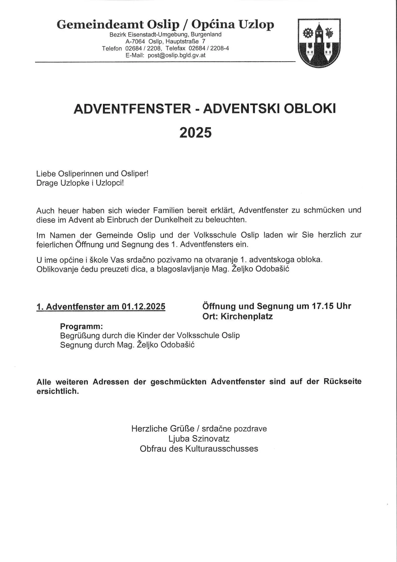 Eine Einladung zum Verzieren von Adventsfenstern mit Familien, veranstaltet von der Gemeinde und der Schule Oslip. Die Eröffnung und Segnung des ersten Fensters ist am 1. Dezember 2025 um 17:15 Uhr. Begrüßung durch Ljuba Szinovataz und kulturelle Aufführungen.