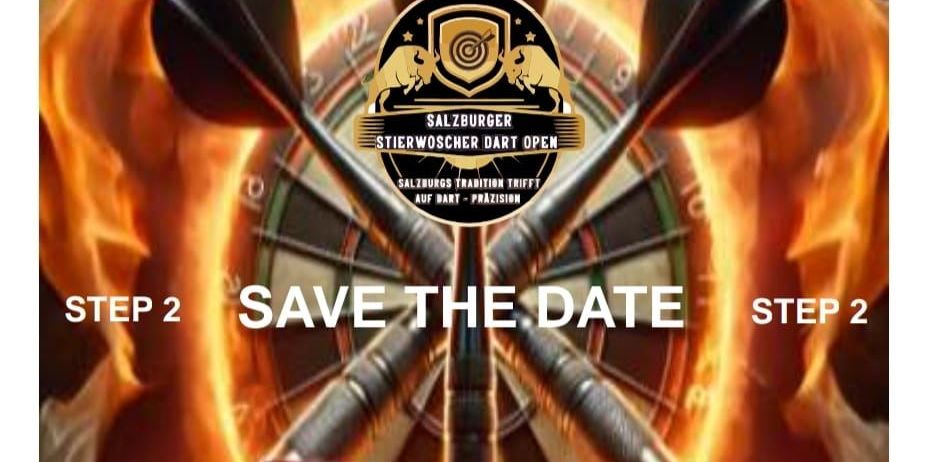 Werbeposter für ein Dart-Event mit Flammen und Darts. Es steht Salzburger Stierwoscher Dart Open mit rotem Band darunter. Das Band sagt Austroche Neunschluss 18:30 Uhr. Speichern Sie das Datum in weiß geschrieben.