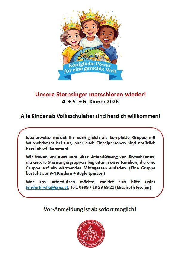 Plakat mit gekrönten Kindern und einer Weltkugel, betitelt 'Königliche Power für eine gerechte Welt'. Es lädt Kinder ab Volksschulalter am 4., 5. und 6. Januar 2026 ein. Gruppen oder Einzelpersonen willkommen, auch Erwachsenunterstützung und Familienteilnahme erwünscht. Kontakt für Unterstützung oder Anmeldung unter kinderkirche@gmx.at.
